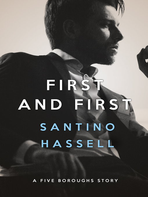 Title details for First and First by Santino Hassell - Available